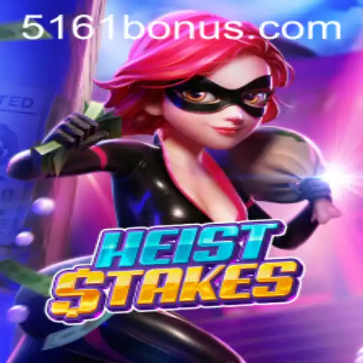 HeistStakes: The Thrilling New Game You Need to Know About